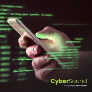 CyberSound episode 30, Rise Of The Mobile Scam cover photo