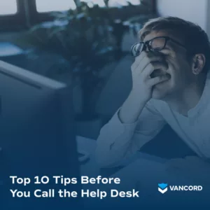 Top 10 Tips Before You Call the Help Desk image