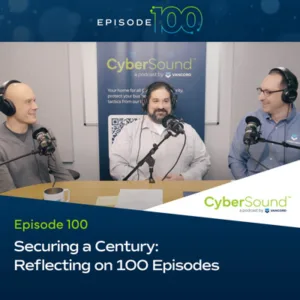 Securing a Century: Reflecting on 100 Episodes of CyberSound podcast cover