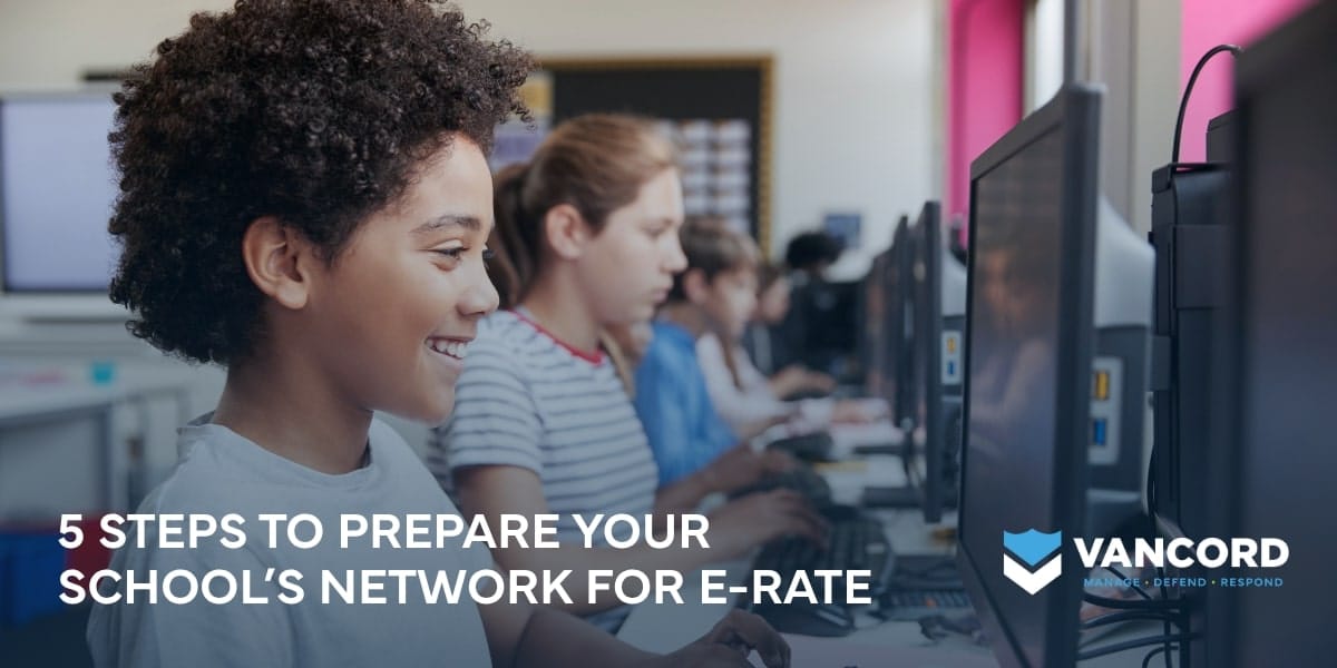 5 steps to prepare your schools network for e rate banner 5 steps to prepare your schools network for e rate banner