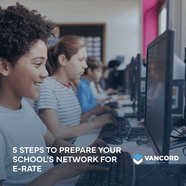 5 steps to prepare your schools network for e rate