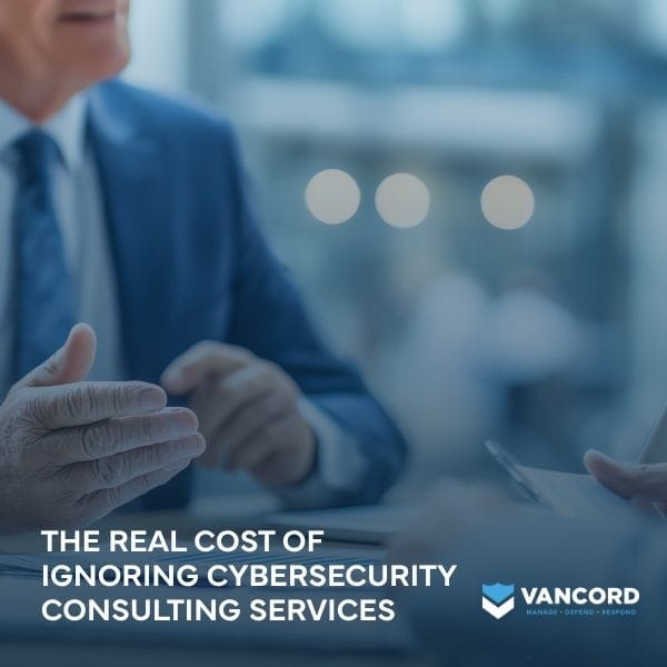 the real cost of ignoring cybersecurity consulting services