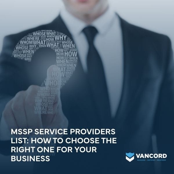 mssp service providers list how to choose the right one for your business featured img