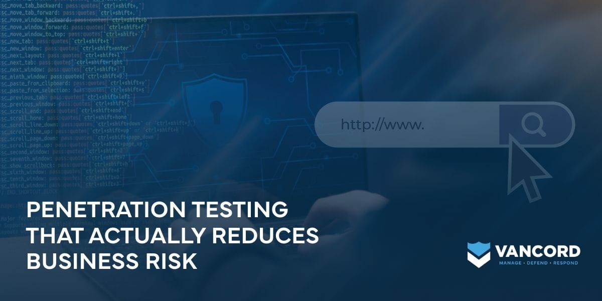 penetration testing that actually reduces business risk