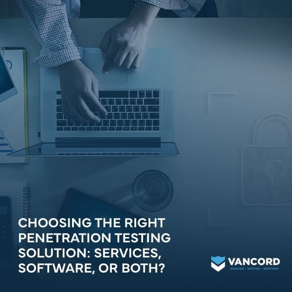 choosing the right penetration testing solution services software or both featured img