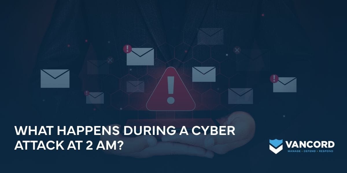 what happens during a cyber attack at 2 am