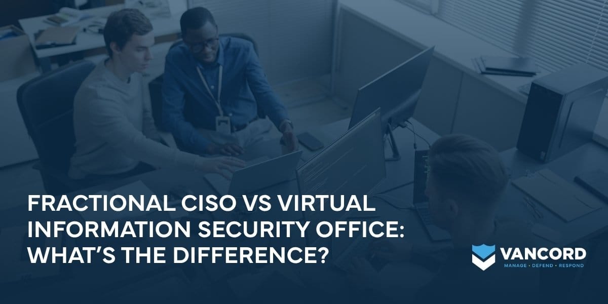 fractional ciso vs virtual information security office whats the difference fractional ciso vs virtual information security office whats the difference