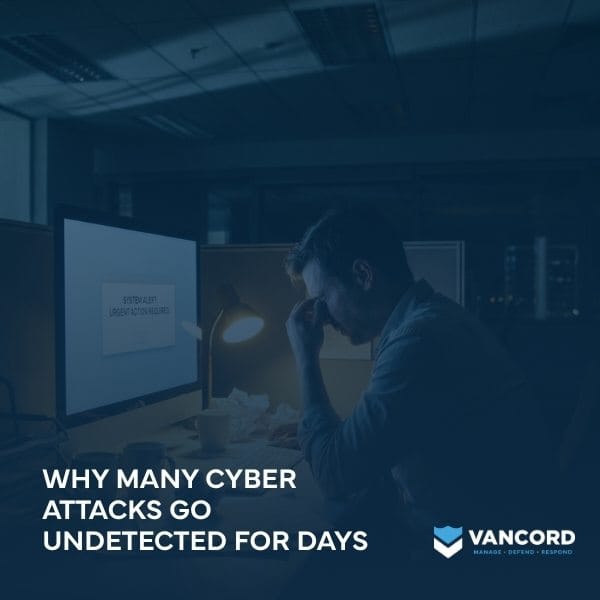 why many cyber attacks go undetected for days