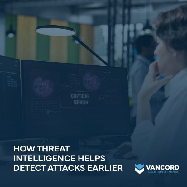 how threat intelligence helps detect attacks earlier