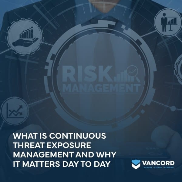 what is continuous threat exposure management and why it matters day to day