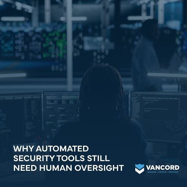 why automated security tools still need human oversight