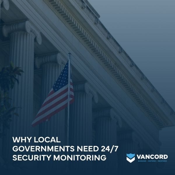 why local governments need 24/7 security monitoring