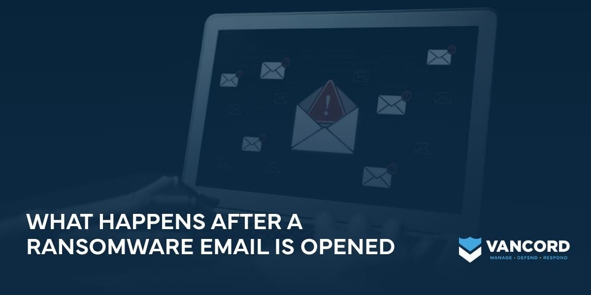 what happens after a ransomware email is opened what happens after a ransomware email is opened