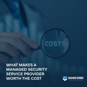 what makes a managed security service provider worth the cost