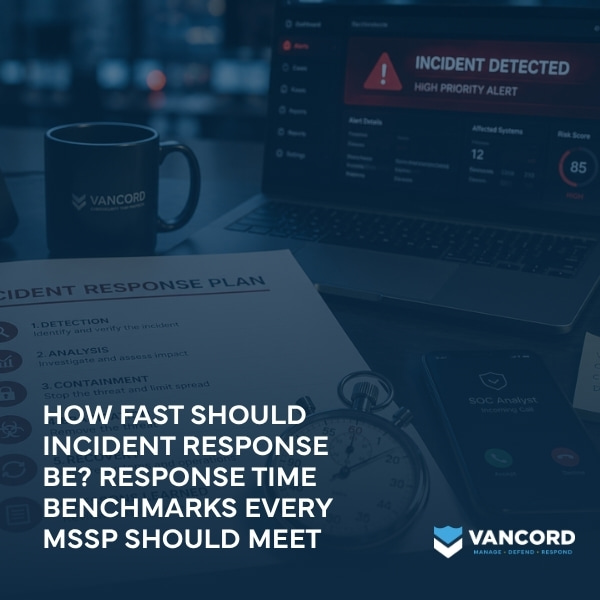 how fast should incident response be response time benchmarks every mssp should meet featured img