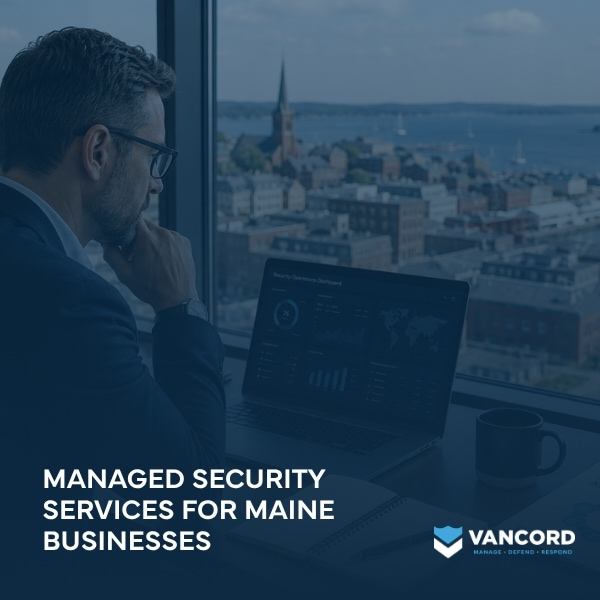 managed security services for maine businesses featured img