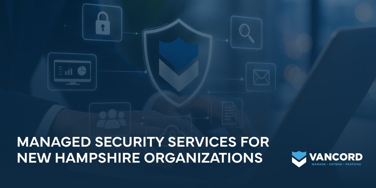 managed security services for new hampshire organizations managed security services for new hampshire organizations