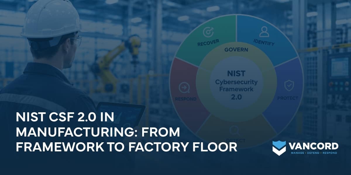 nist csf 2.0 in manufacturing from framework to factory floor nist csf 2.0 in manufacturing from framework to factory floor